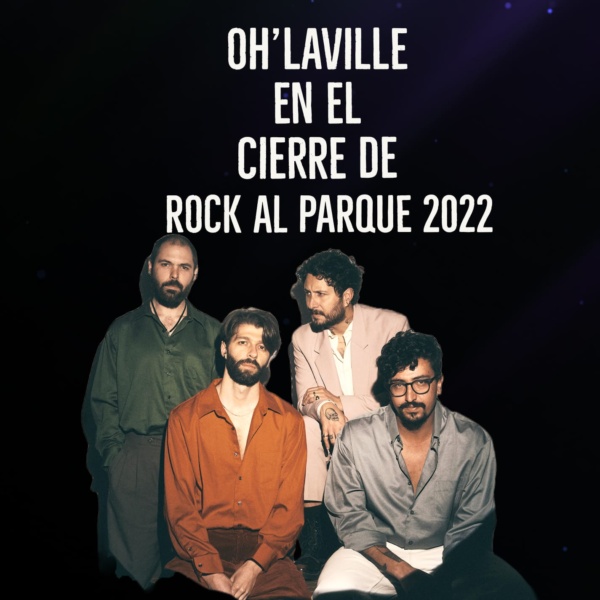 OhLaville Rock al Parque 2022Nota