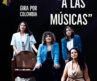 ‘A las músicas’ Colombia 2023 presenta a: Melissa Ocasio, Andrea Cruz, Mila y Mildred Eunís en concierto