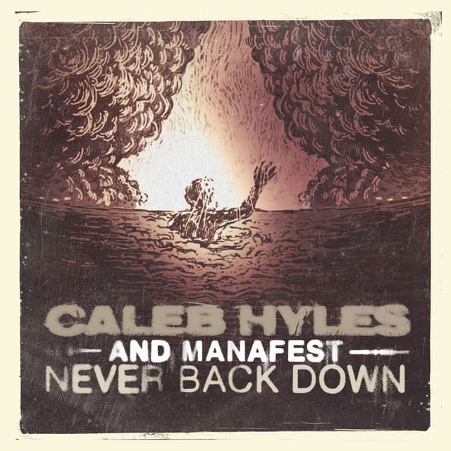 Caleb Hyles x Judge & Jury x Manafest - Never Back Down