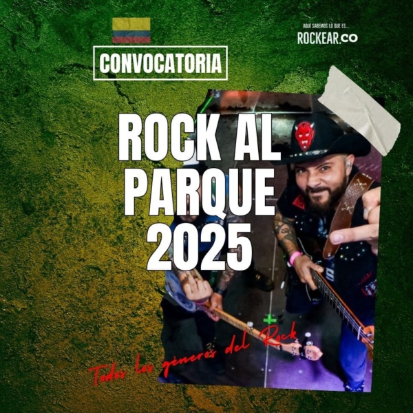 Notas Nacionales Rock al Parque 2025