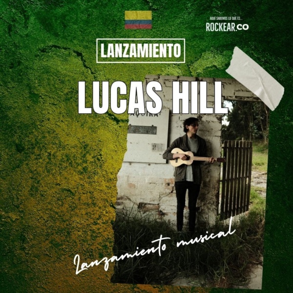 Notas Nacionales artista de Colombia Lucas Hill