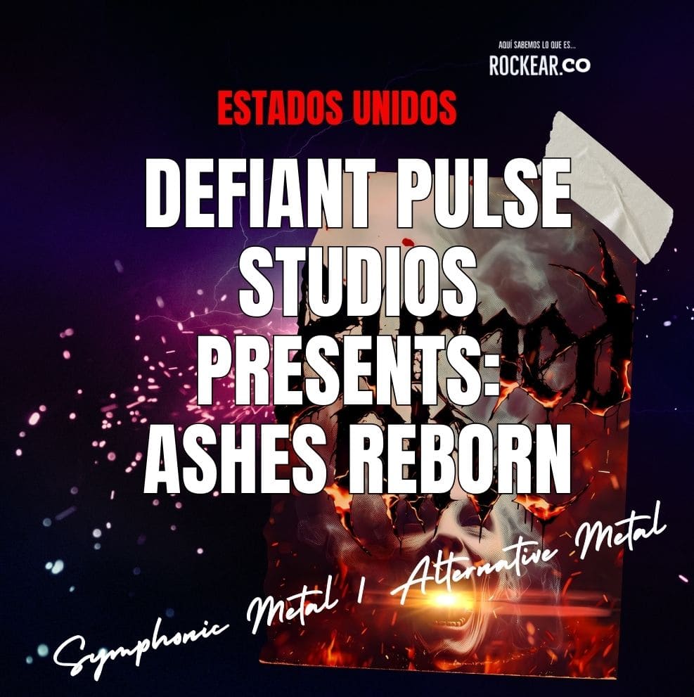 Nota Submithub Banda Defiant Pulse Studios Presents Ashes Reborn