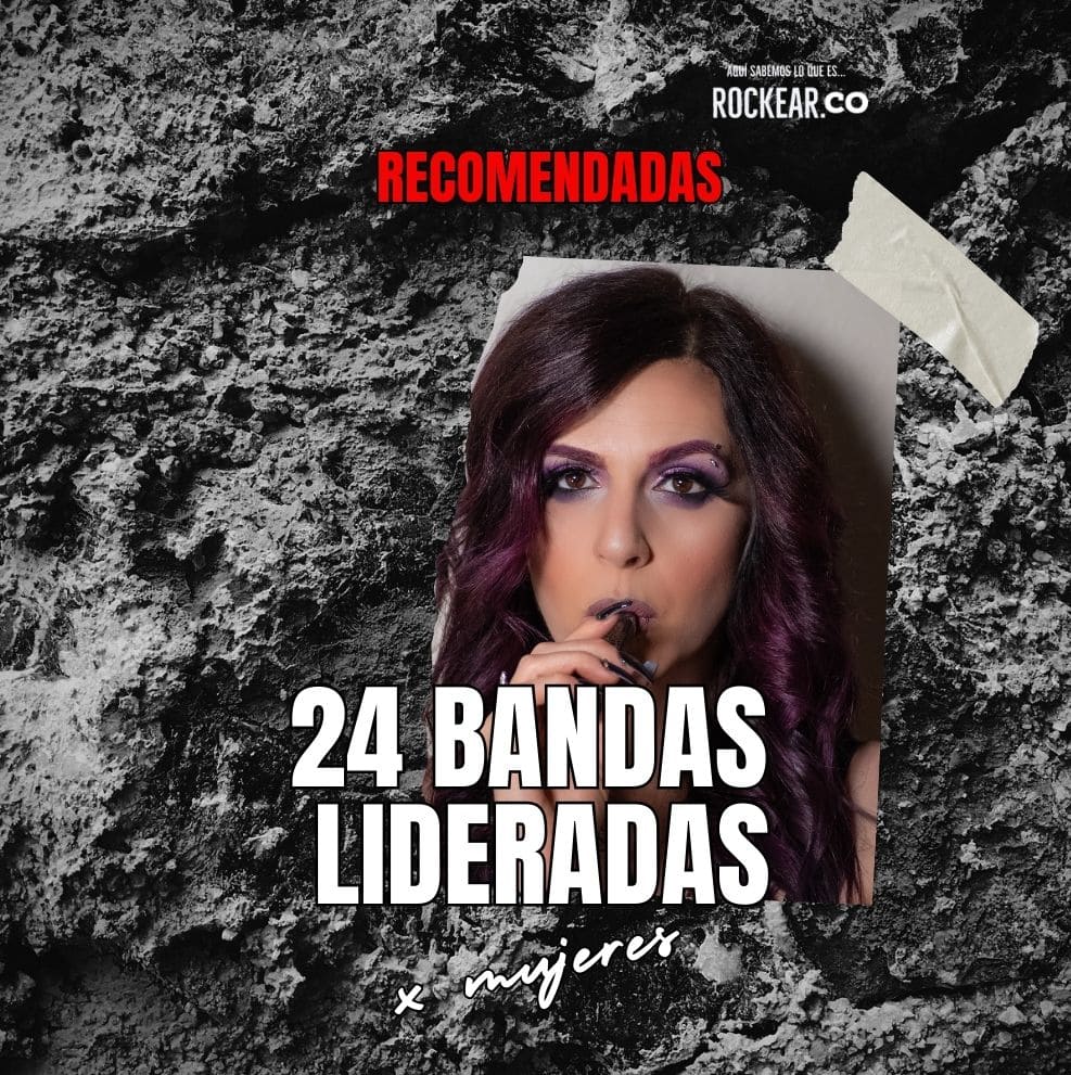 Nota Rockear 24 bandas de rock y metal lideradas por mujeres que debes escuchar