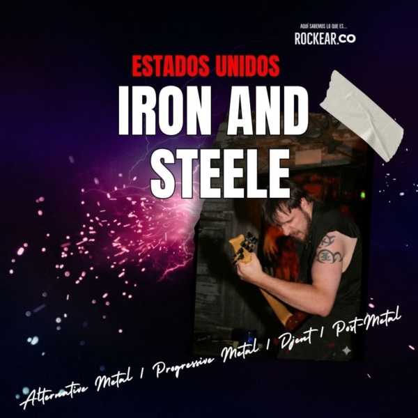 Reseña Artista Iron and Steele