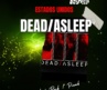 Dead/Asleep golpea por partida doble con “My Shadow Spawns” y “Victimless”